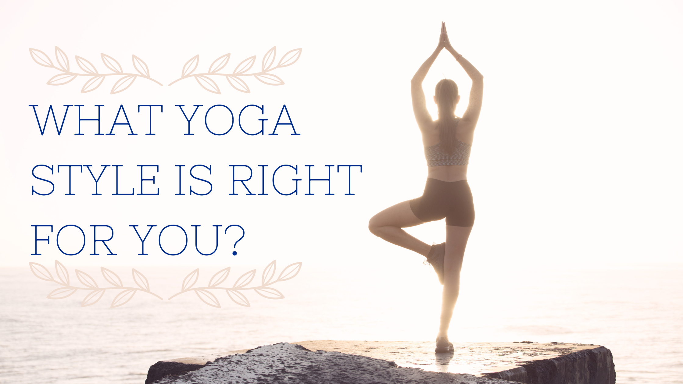 what yoga style is right for you